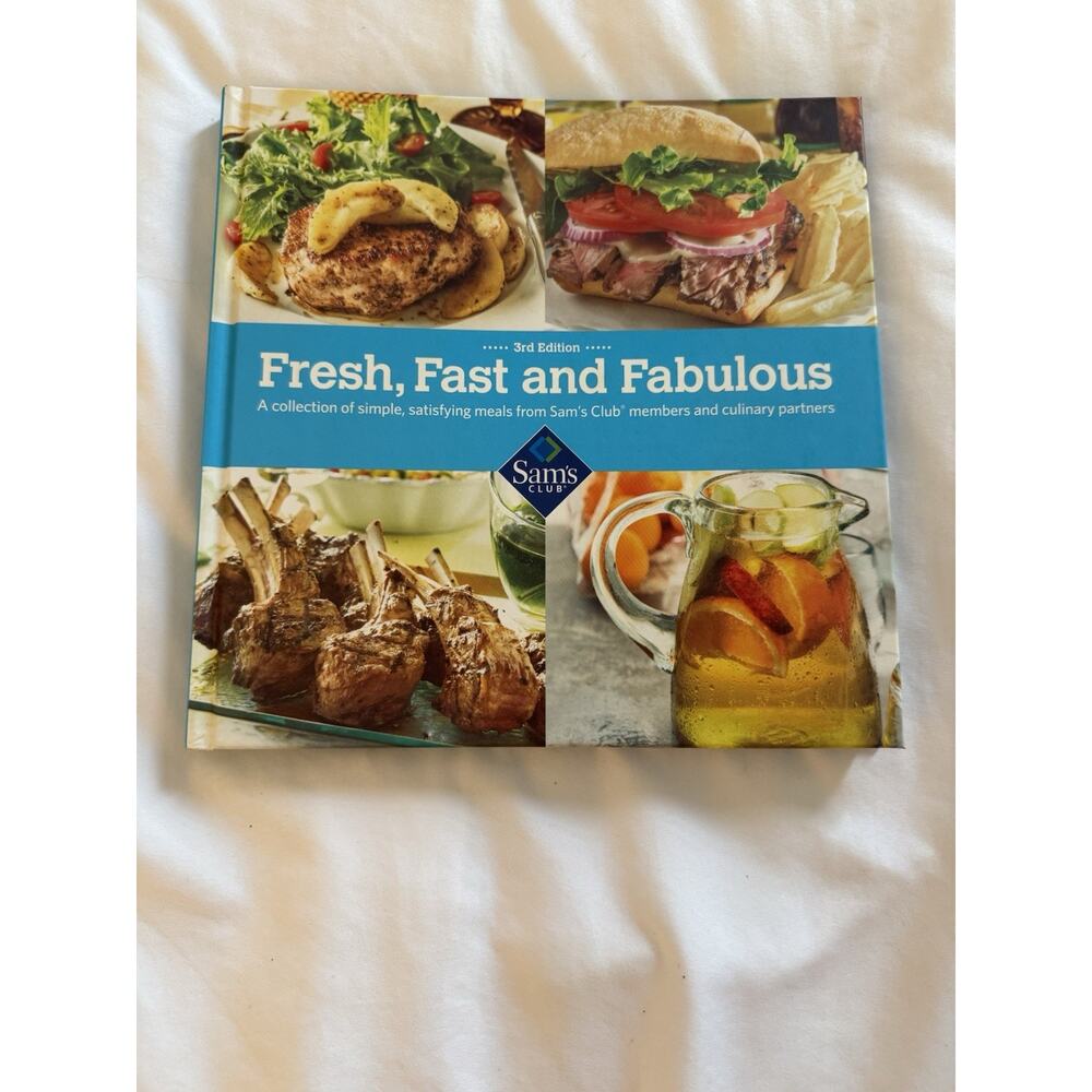 Sam's Club Cookbook Fresh, Fast and Fabulous 3rd Edition Pictures Hardcover